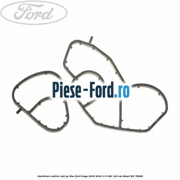 Garnitura, racitor ulei pe bloc Ford Kuga 2016-2018 1.5 TDCi 120 cai